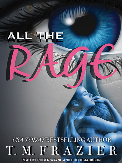 Title details for All the Rage by T. M. Frazier - Wait list